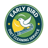 Early Bird Duct Cleaning Service